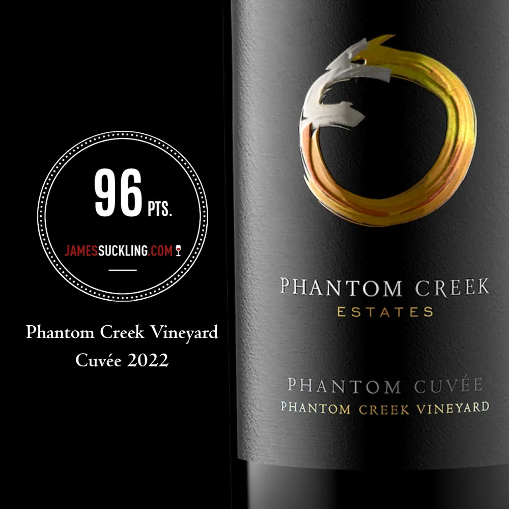 2022 Phantom Creek Vineyard Cuvée — rated 96 points by James Suckling